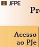 PJE - Processo Judicial Eletrônico - Acesso ao PJE